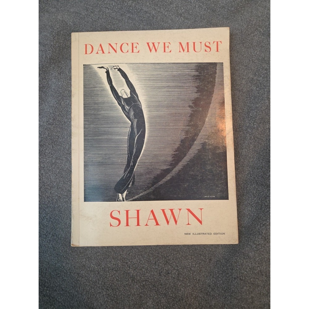 Dance We Must by Ted Shawn Paperback Illustrated Peabody Lectures 1963 Print